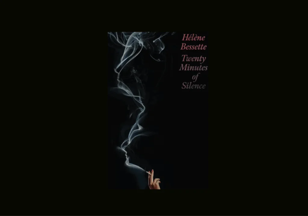Exploring Hélène Bessette's Literary Dimensions in "Twenty Minutes of Silence"